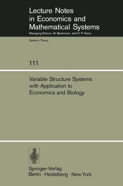 Variable Structure Systems with Application to Economics and Biology (eBook, PDF) Variable Structure Systems with Application to Economics and Biology (eBook, PDF)