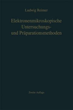 Elektronenmikroskopische Untersuchungs- und Präparationsmethoden (eBook, PDF) - Reimer, L.