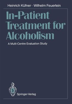 In-Patient Treatment for Alcoholism (eBook, PDF) - Küfner, Heinrich; Feuerlein, Wilhelm