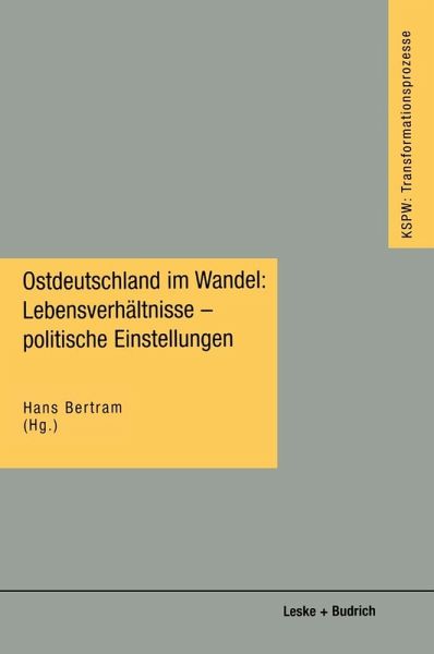 Ostdeutschland im Wandel: Lebensverhältnisse - politische Einstellungen (eBook, PDF) Ostdeutschland im Wandel: Lebensverhältnisse - politische Einstellungen (eBook, PDF)