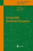 Irreversible Quantum Dynamics (eBook, PDF)
