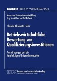 Betriebswirtschaftliche Bewertung von Qualifizierungsinvestitionen (eBook, PDF)