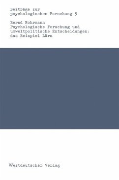 Psychologische Forschung und umweltpolitische Entscheidungen: das Beispiel Lärm (eBook, PDF) - Rohrmann, Bernd