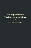 Die asynchronen Drehstrommaschinen mit und ohne Stromwender (eBook, PDF)