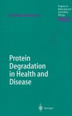 Protein Degradation in Health and Disease (eBook, PDF)