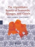 The Algorithmic Beauty of Seaweeds, Sponges and Corals (eBook, PDF)