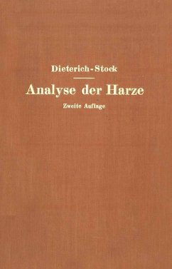 Analyse der Harze Balsame und Gummiharze nebst ihrer Chemie und Pharmakognosie (eBook, PDF) - Dieterich, Karl; Stock, Na