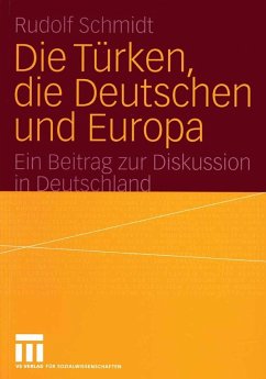 Die Türken, die Deutschen und Europa (eBook, PDF) - Schmidt, Rudolf