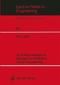 An Artificial Intelligence Approach to Integrated Circuit Floorplanning (eBook, PDF) - Jabri, Marwan A.