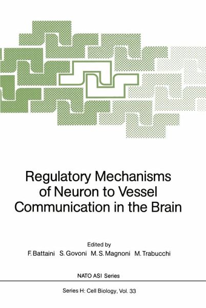 Regulatory Mechanisms of Neuron to Vessel Communication in the Brain (eBook, PDF) Regulatory Mechanisms of Neuron to Vessel Communication in the Brain (eBook, PDF)