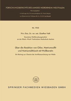 Über die Reaktion von Chlor, Natriumsulfit und Natriumdithionit mit Wollkeratin (eBook, PDF) - Valk, Giselher