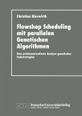 Flowhop Scheduling mit parallelen Genetischen Algorithmen (eBook, PDF)