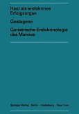 Haut als endokrines ErfolgsorganGestagene Geriatrische Endokrinologie des Mannes (eBook, PDF)