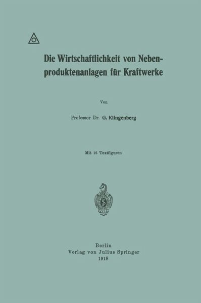 Die Wirtschaftlichkeit von Nebenproduktenanlagen für Kraftwerke (eBook, PDF)