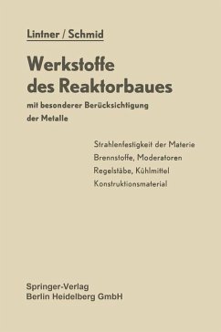 Werkstoffe des Reaktorbaues mit besonderer Berücksichtigung der Metalle (eBook, PDF) - Lintner, K.; Schmid, E.