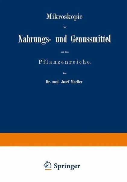 Mikroskopie der Nahrungs- und Genussmittel aus dem Pflanzenreiche (eBook, PDF)