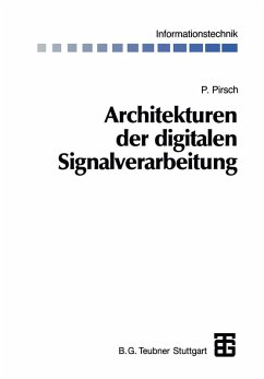Architekturen der digitalen Signalverarbeitung (eBook, PDF) - Pirsch, Peter