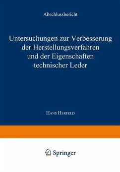 Untersuchungen zur Verbesserung der Herstellungsverfahren und der Eigenschaften technischer Leder (eBook, PDF) - Herfeld, Hans