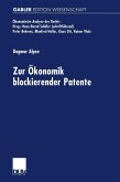 Zur Ökonomik blockierender Patente (eBook, PDF)