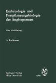 Embryologie und Fortpflanzungsbiologie der Angiospermen (eBook, PDF)