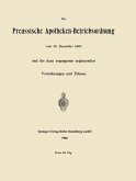 Die Preussische Apotheken-Betriebsordnung vom 16. December 1893 und die dazu ergangenen ergänzenden Verordnungen und Erlasse (eBook, PDF)