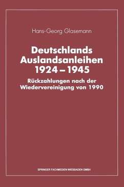 Deutschlands Auslandsanleihen 1924-1945 (eBook, PDF) - Glasemann, Hans-Georg