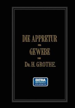 Cover Die Appretur der Gewebe. (Methoden, Mittel, Maschinen.) (eBook, PDF)