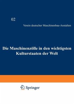 Die Maschinenzölle in den wichtigsten Kulturstaaten der Welt nach dem Stande vom 1. Januar 1908 (eBook, PDF) - Verein Deutscher Maschinenbau-Anstalten