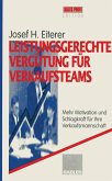 Leistungsgerechte Vergütung für Verkaufsteams (eBook, PDF) Leistungsgerechte Vergütung für Verkaufsteams (eBook, PDF)