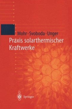 Praxis solarthermischer Kraftwerke (eBook, PDF) - Mohr, Markus; Svoboda, Petr; Unger, Herrmann
