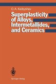 Superplasticity of Alloys, Intermetallides and Ceramics (eBook, PDF) Superplasticity of Alloys, Intermetallides and Ceramics (eBook, PDF)
