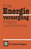 Energieversorgung Probleme und Ressourcen (eBook, PDF)