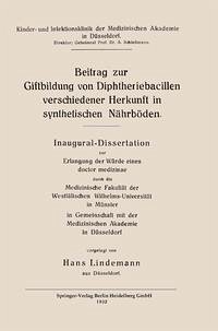 Cover Beitrag zur Giftbildung von Diphtheriebacillen verschiedener Herkunft in synthetischen Nährböden (eBook, PDF)
