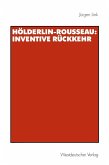 Hölderlin-Rousseau: Inventive Rückkehr (eBook, PDF)