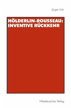 Hölderlin-Rousseau: Inventive Rückkehr (eBook, PDF) - Link, Jürgen