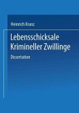 Lebensschicksale Krimineller Zwillinge (eBook, PDF)