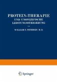 Protein-Therapie und Unspezifische Leistungssteigerung (eBook, PDF)