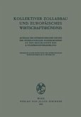 Kollektiver Zollabbau und Europäisches Wirtschaftsbündnis (eBook, PDF) Kollektiver Zollabbau und Europäisches Wirtschaftsbündnis (eBook, PDF)