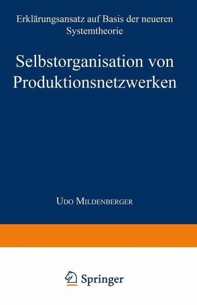 Selbstorganisation von Produktionsnetzwerken (eBook, PDF) Selbstorganisation von Produktionsnetzwerken (eBook, PDF)