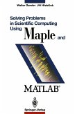 Solving Problems in Scientific Computing Using Maple and Matlab® (eBook, PDF)