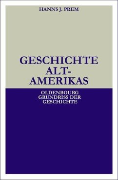 Geschichte Altamerikas (eBook, PDF) - Prem, Hanns J.