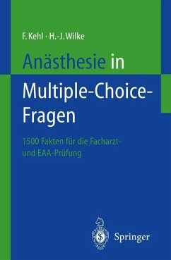 Anästhesie in Multiple-Choice-Fragen (eBook, PDF) - Kehl, Franz; Wilke, Hans-Joachim