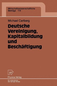 Deutsche Vereinigung, Kapitalbildung und Beschäftigung (eBook, PDF) - Carlberg, Michael