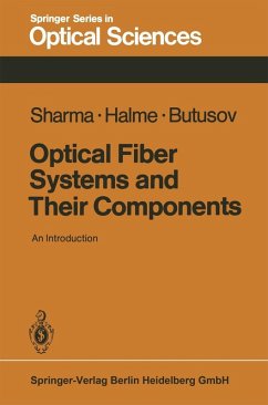 Optical Fiber Systems and Their Components (eBook, PDF) - Sharma, A. B.; Halme, S. J.; Butusov, M. M.