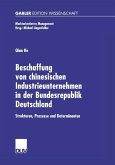 Beschaffung von chinesischen Industrieunternehmen in der Bundesrepublik Deutschland (eBook, PDF)
