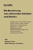 Die Berechnung von rotierenden Scheiben und Schalen (eBook, PDF)