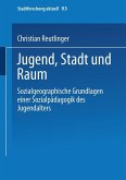 Jugend, Stadt und Raum (eBook, PDF)