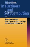 Computational Intelligence Processing in Medical Diagnosis (eBook, PDF)