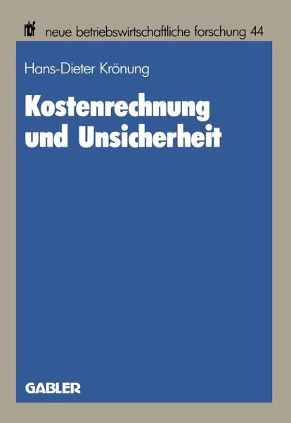 Kostenrechnung und Unsicherheit (eBook, PDF) Kostenrechnung und Unsicherheit (eBook, PDF)