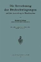 Die Berechnung der Drehschwingungen und ihre Anwendung im Maschinenbau (eBook, PDF)